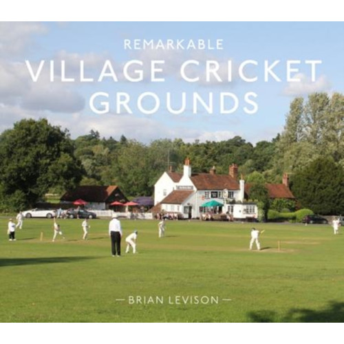 HarperCollins Publishers Remarkable Village Cricket Grounds (inbunden, eng)