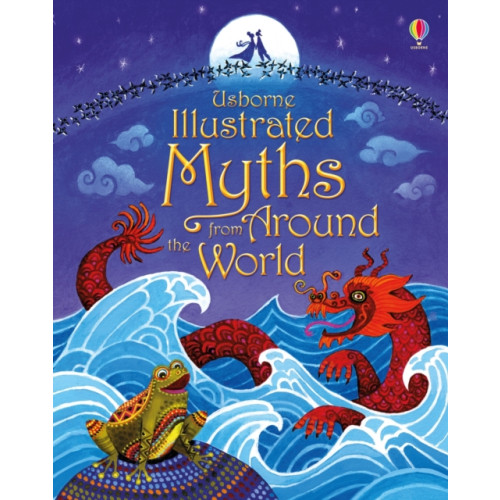 Usborne Publishing Ltd Illustrated Myths from Around the World (inbunden, eng)