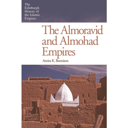 Edinburgh university press The Almoravid and Almohad Empires (häftad, eng)