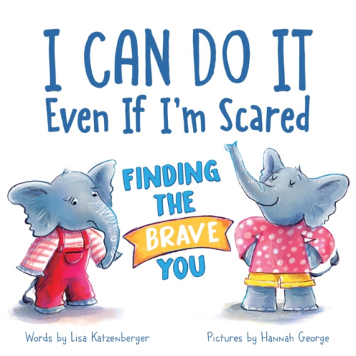 Sourcebooks, Inc I Can Do It Even If I'm Scared (inbunden, eng)