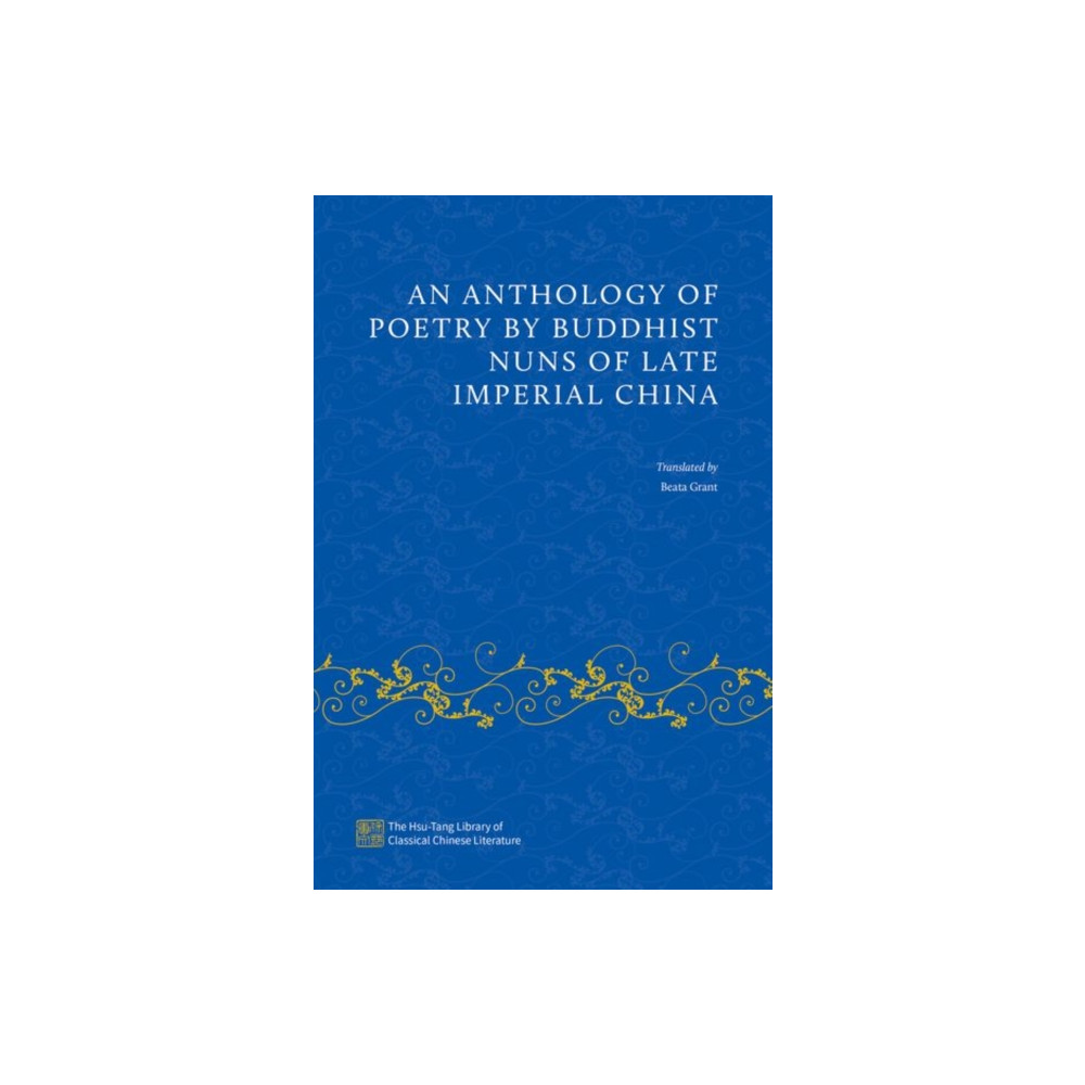 Produktbild för An Anthology of Poetry by Buddhist Nuns of Late Imperial China (inbunden, eng)