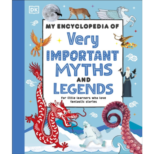 Dorling Kindersley Ltd My Encyclopedia of Very Important Myths and Legends (inbunden, eng)