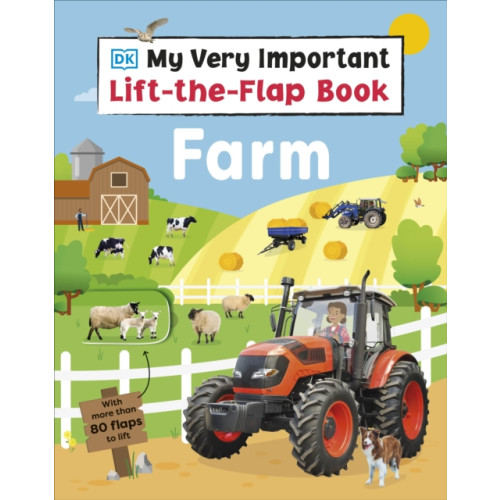 Dorling Kindersley Ltd My Very Important Lift-the-Flap Book Farm (bok, board book, eng)