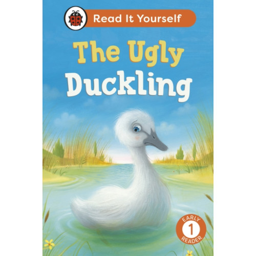 Penguin Random House Children's UK The Ugly Duckling:  Read It Yourself - Level 1 Early Reader (inbunden, eng)