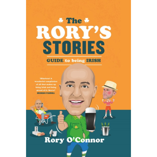 Gill The Rory's Stories Guide to Being Irish (inbunden, eng)