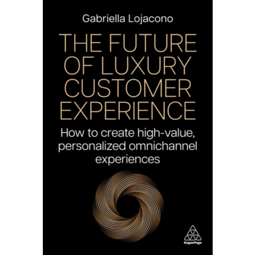 Kogan Page Ltd The Future of Luxury Customer Experience (häftad, eng)