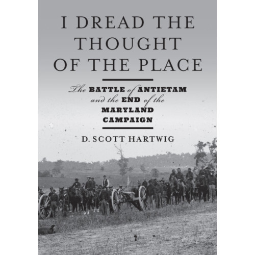 Johns Hopkins University Press I Dread the Thought of the Place (inbunden, eng)