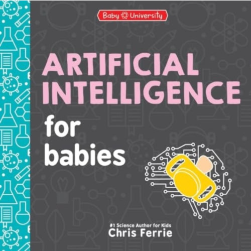 Sourcebooks, Inc Artificial Intelligence for Babies (bok, board book, eng)