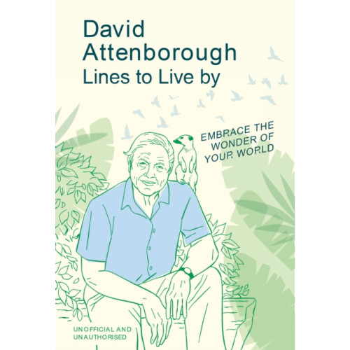 Ebury Publishing David Attenborough Lines to Live By (inbunden, eng)