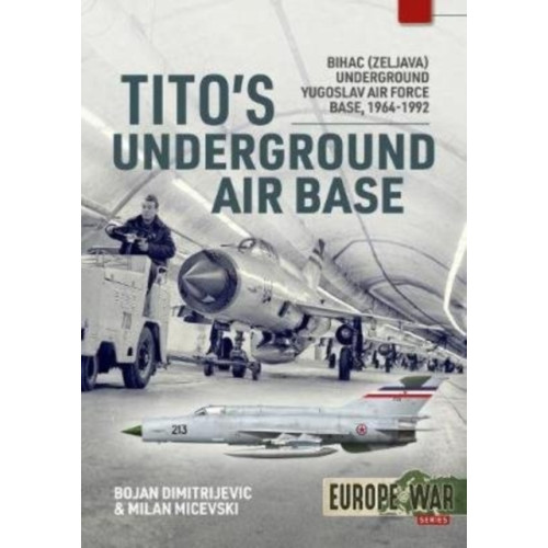 Helion & Company Tito's Underground Air Base (häftad, eng)