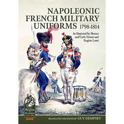 Helion & Company Napoleonic French Military Uniforms 1798-1814 (häftad, eng)