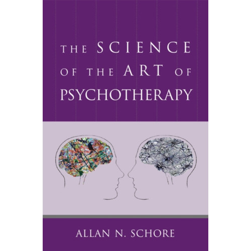 WW Norton & Co The Science of the Art of Psychotherapy (inbunden, eng)