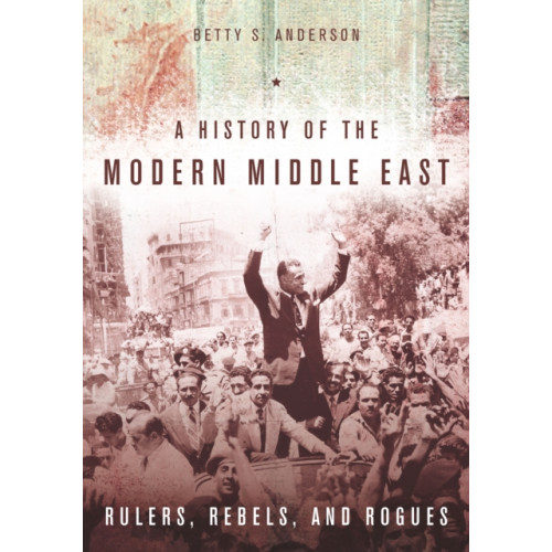 Stanford university press A History of the Modern Middle East (häftad, eng)