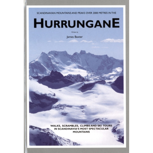 Scandinavian Publishing Scandinavian Mountains and Peaks Over 2000 Metres in the Hurrungane (inbunden, eng)