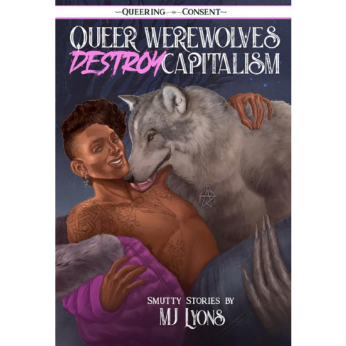 Microcosm Publishing Queer Werewolves Destroy Capitalism (häftad, eng)