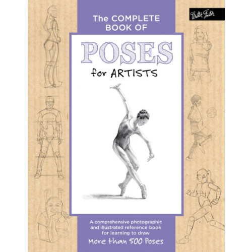 Quarto Publishing Group USA Inc The Complete Book of Poses for Artists (inbunden, eng)