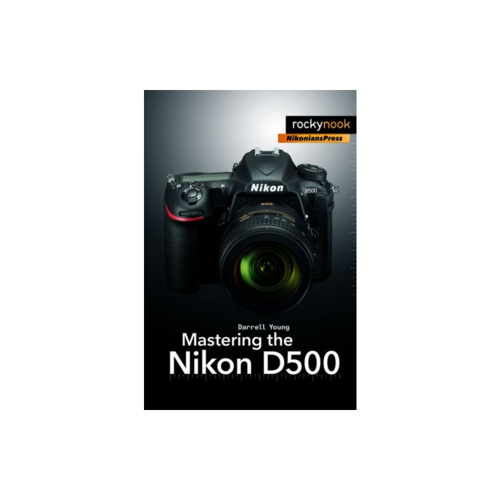 Produktbild för Mastering the Nikon D500 (häftad, eng)