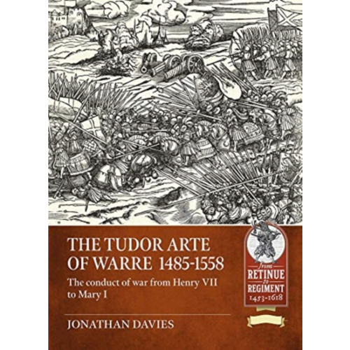 Helion & Company The Tudor Arte of Warre Volume 1 (häftad, eng)