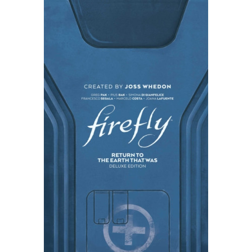 Boom! Studios Firefly: Return to Earth That Was Deluxe Edition (inbunden, eng)