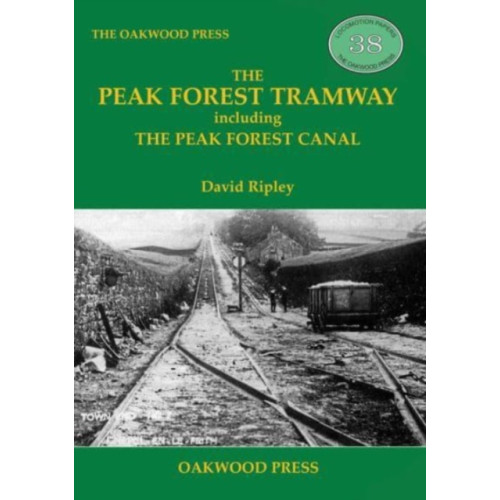 Stenlake Publishing The Peak Forest Tramway (häftad, eng)