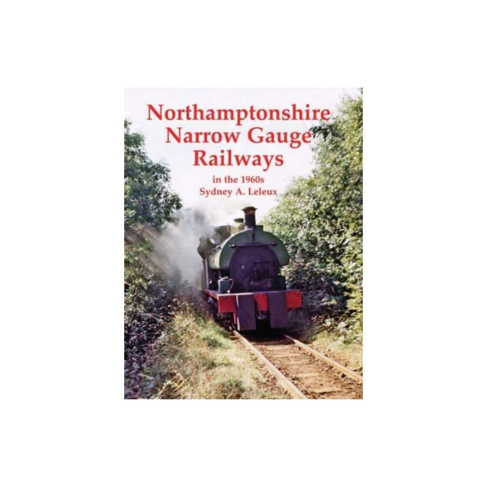 Produktbild för Northamptonshire Narrow Gauge Railways in the 1960s (häftad, eng)