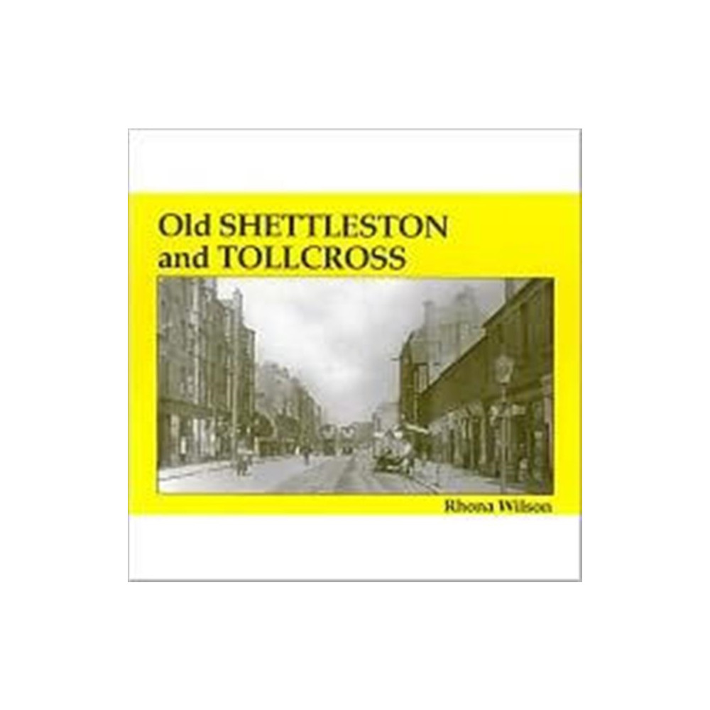 Produktbild för Old Shettleston and Tollcross (häftad, eng)