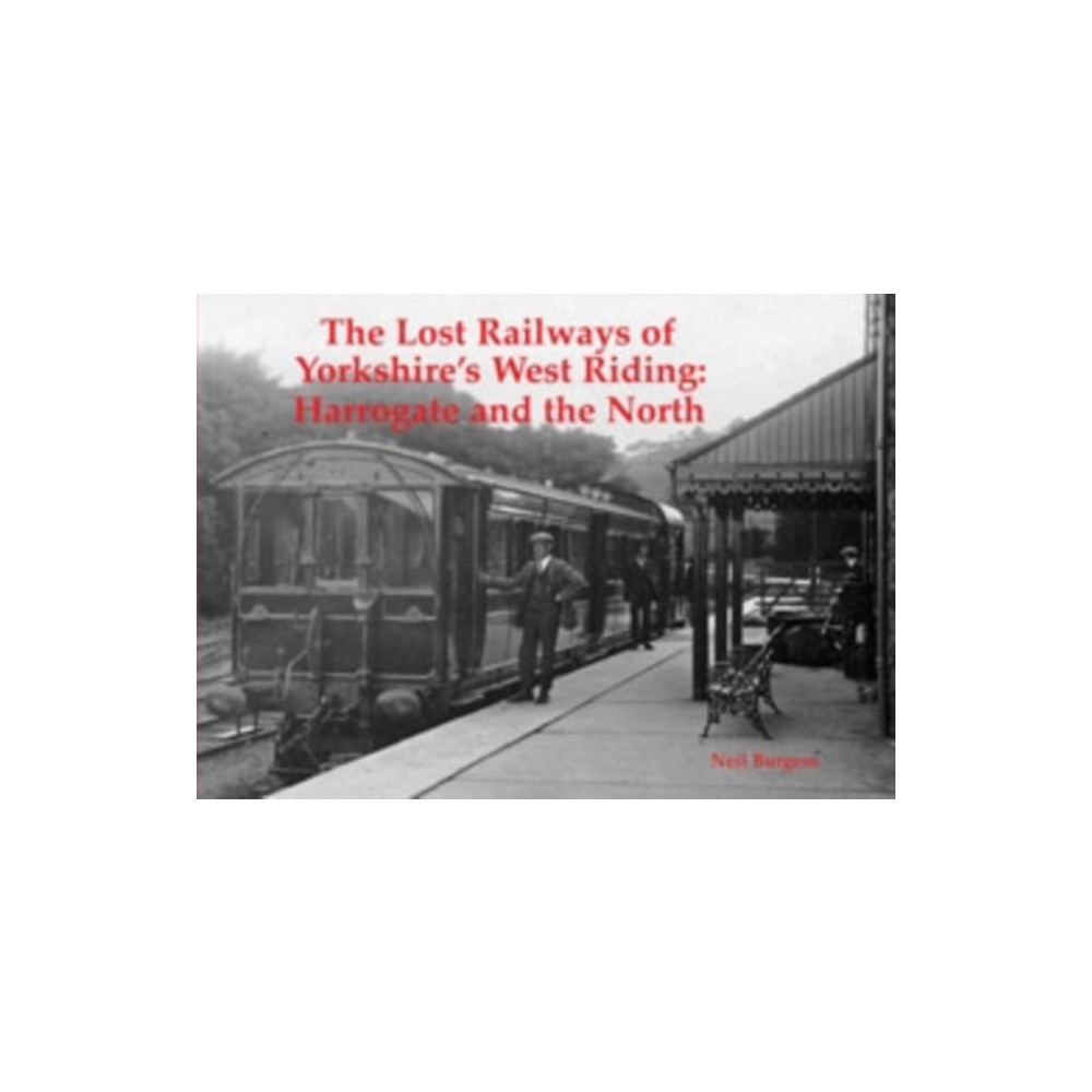 Produktbild för The Lost Railways of Yorkshire's West Riding (häftad, eng)