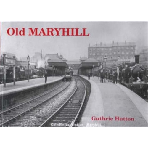 Stenlake Publishing Old Maryhill (häftad, eng)