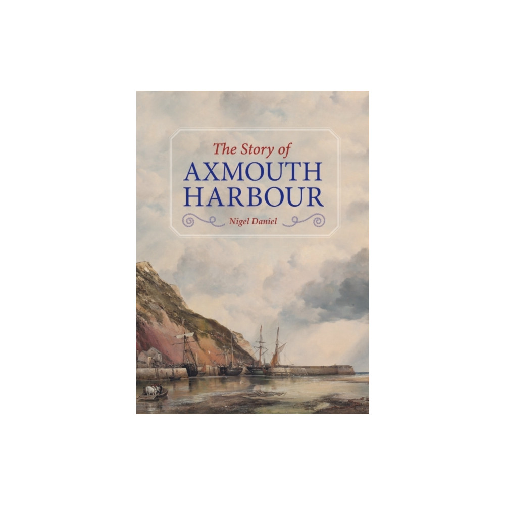 Produktbild för The Story of Axmouth Harbour (inbunden, eng)