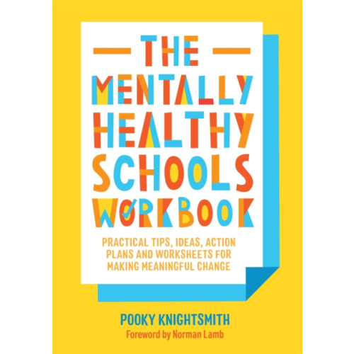 Jessica kingsley publishers The Mentally Healthy Schools Workbook (häftad, eng)