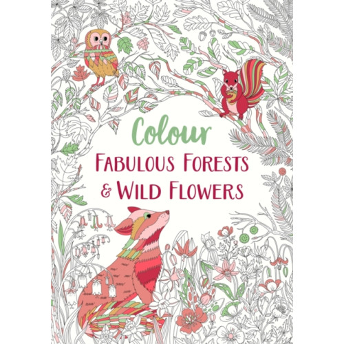 Michael O'Mara Books Ltd Fabulous Forests and Wild Flowers (häftad, eng)