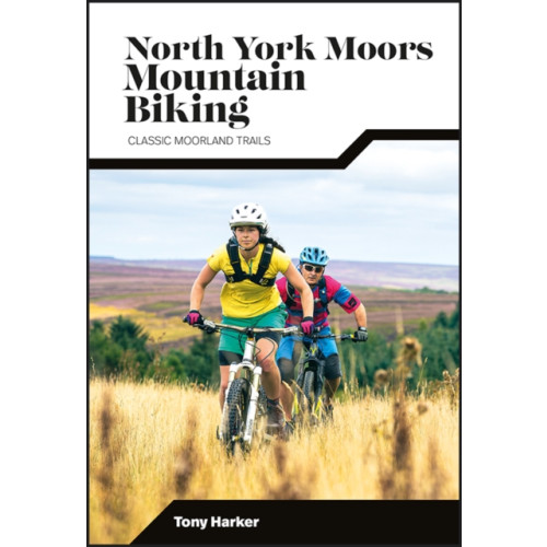 Vertebrate Publishing Ltd North York Moors Mountain Biking (häftad, eng)