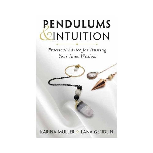 Lana Gendlin Pendulums & Intuition: Practical Advice for Trusting Your Inner Wisdom (häftad, eng)