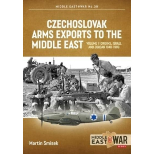 Helion & Company Czechoslovak Arms Exports to the Middle East (häftad, eng)