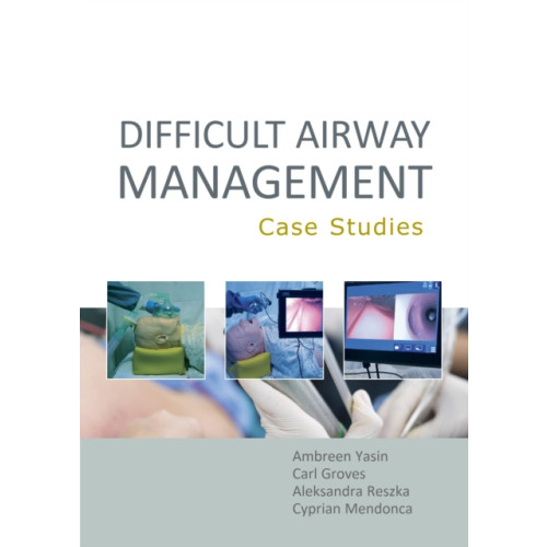 TFM Publishing Ltd Difficult Airway Management: Case Studies (häftad, eng)