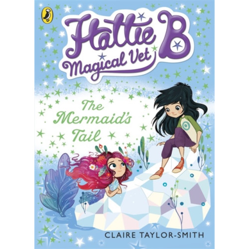 Penguin Random House Children's UK Hattie B, Magical Vet: The Mermaid's Tail (Book 4) (häftad, eng)