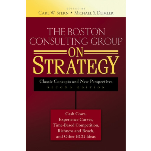 John Wiley & Sons Inc The Boston Consulting Group on Strategy (inbunden, eng)