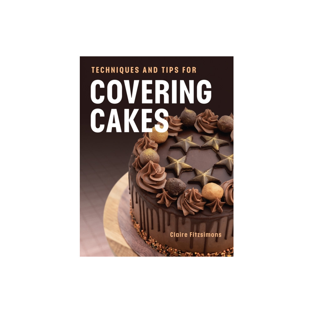 Produktbild för Techniques and Tips for Covering Cakes (häftad, eng)