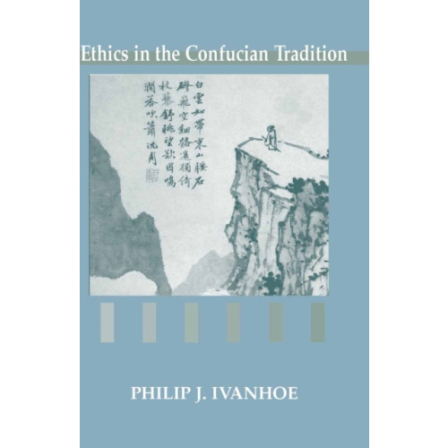 Hackett Publishing Co, Inc Ethics in the Confucian Tradition (häftad, eng)