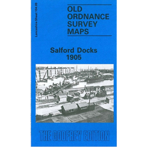 Alan Godfrey Maps Salford Docks 1905