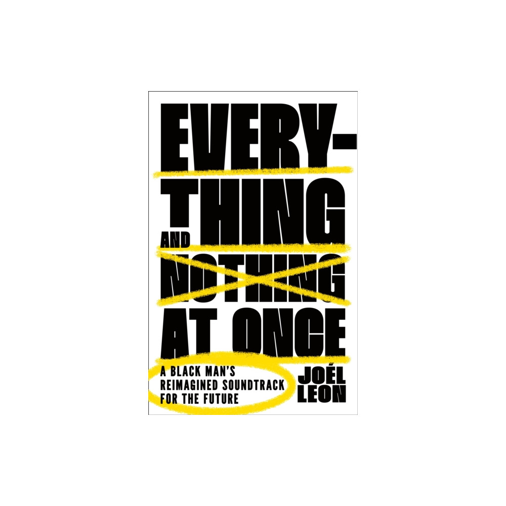 Produktbild för Everything and Nothing at Once (inbunden, eng)