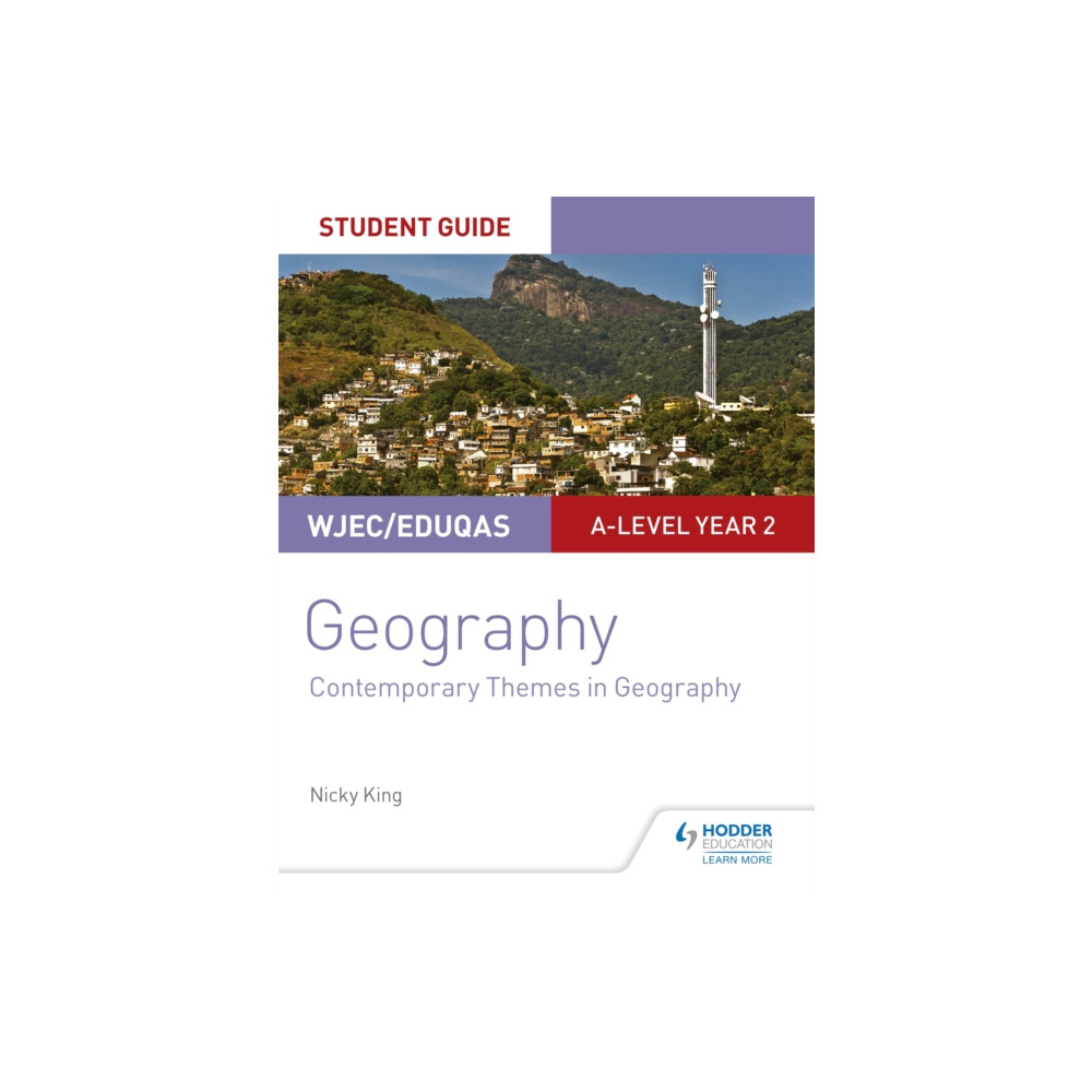 Produktbild för WJEC/Eduqas A-level Geography Student Guide 6: Contemporary Themes in Geography (häftad, eng)