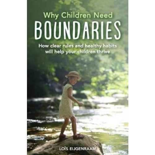 Floris Books Why Children Need Boundaries (häftad, eng)