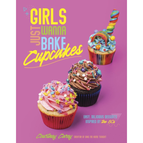 Page Street Publishing Co. Girls Just Wanna Bake Cupcakes (häftad, eng)