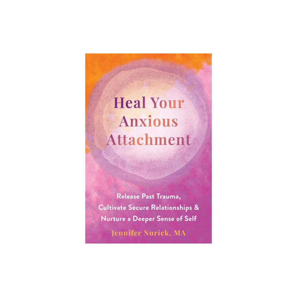 Produktbild för Heal Your Anxious Attachment (häftad, eng)