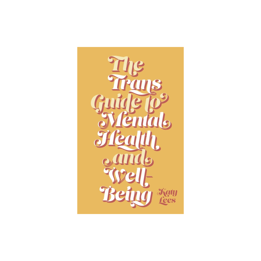 Produktbild för The Trans Guide to Mental Health and Well-Being (häftad, eng)