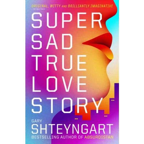 Granta Books Super Sad True Love Story (häftad, eng)