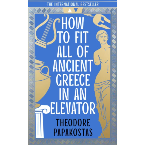 HarperCollins Publishers How to Fit All of Ancient Greece in an Elevator (häftad, eng)