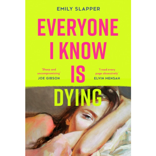 HarperCollins Publishers Everyone I Know is Dying (häftad, eng)