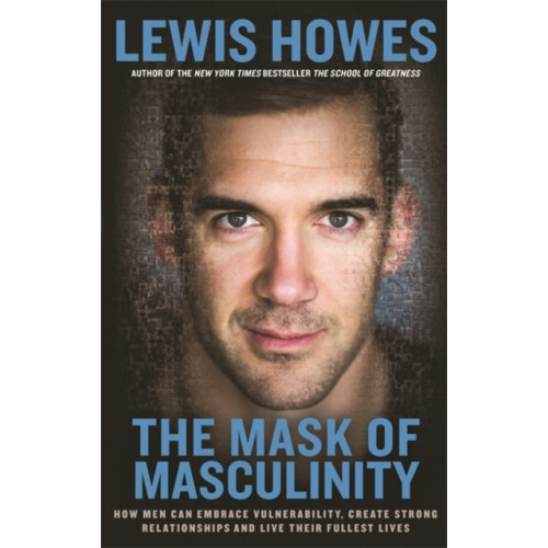 Hay House UK Ltd The Mask of Masculinity (häftad, eng)